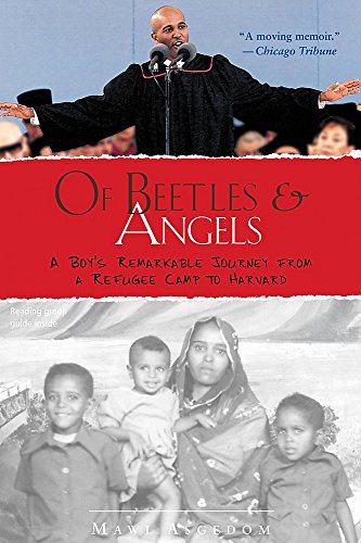 Of Beetles and Angels: A Boy's Remarkable Journey from a Refugee Camp to Harvard