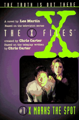 X Files #01 X Marks the Spot (X Files Middle Grade)