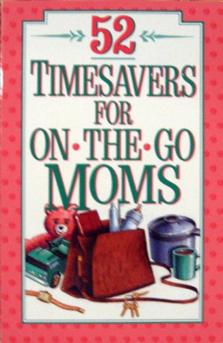 52 Timesavers for On-The-Go-Moms