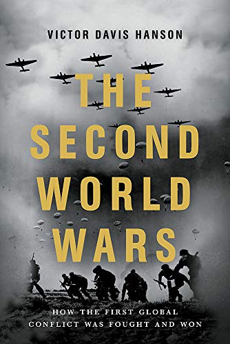 The Second World Wars: How the First Global Conflict Was Fought and Won
