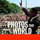 Photos that Changed the World