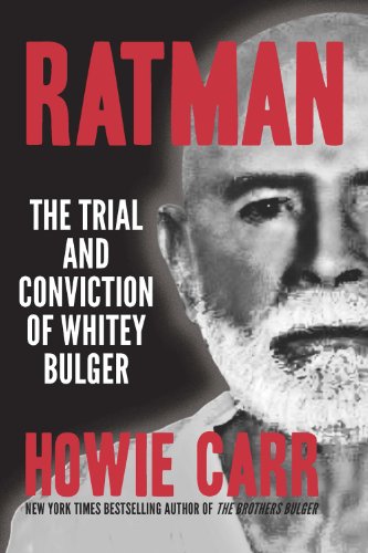 Ratman: The Trial and Conviction of Whitey Bulger