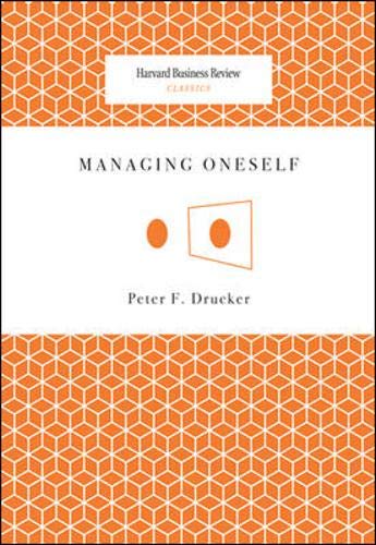 Managing Oneself (Harvard Business Review Classics)