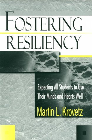 Fostering Resiliency: Expecting All Students to Use Their Minds and Hearts Well