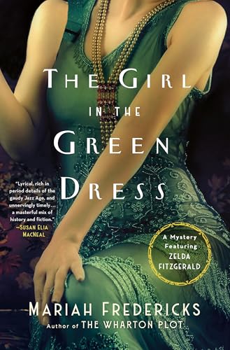The Girl in the Green Dress: A Mystery Featuring Zelda Fitzgerald