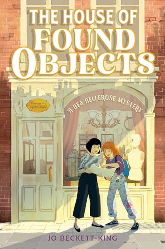 The House of Found Objects (A Bea Bellerose Mystery)