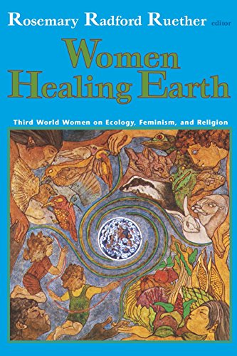 Women Healing Earth: Third World Women on Ecology, Feminism, and Religion (Ecology & Justice)