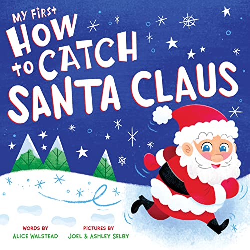 My First How to Catch Santa Claus: A Sweet Christmas Board Book for Toddlers