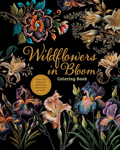 Wildflowers in Bloom Coloring Book: Over 150 Pages of Beautiful Botanicals to Color with Stunning Sprayed Edges (Chartwell Deluxe Spredges Editions)