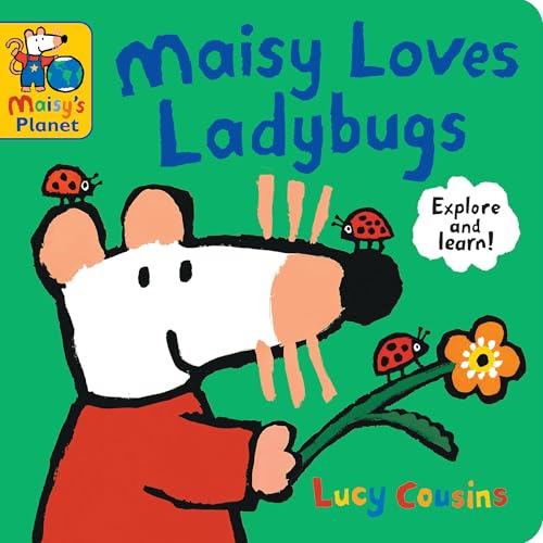 Maisy Loves Ladybugs: A Maisy's Planet Book: (Educational Board Book About Bugs and Insects - For Toddlers and Kids Ages 1-3)