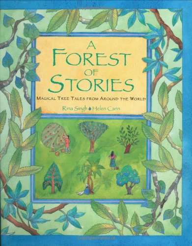 A Forest Of Stories: Magical Tree Tales From Around The World