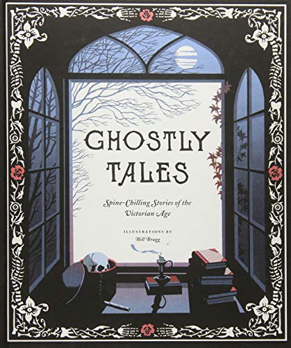 Ghostly Tales: Spine-Chilling Stories of the Victorian Age (Books for Halloween, Ghost Stories, Spooky Book)
