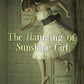The Haunting of Sunshine Girl: Book One (The Haunting of Sunshine Girl Series)