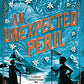 An Unexpected Peril (A Veronica Speedwell Mystery)