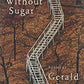 Bread Without Sugar: Poems