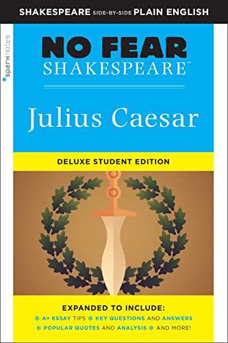 Julius Caesar: No Fear Shakespeare Deluxe Student Edition (Volume 27)