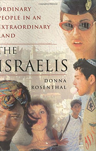 The Israelis : Ordinary People in an Extraordinary Land
