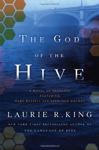 The God of the Hive: A novel of suspense featuring Mary Russell and Sherlock Holmes