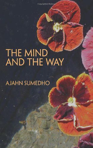 The Mind and the Way: Buddhist Reflections on Life