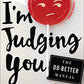 I'm Judging You: The Do-Better Manual