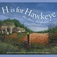 H is for Hawkeye: An Iowa Alphabet (Discover America State by State)