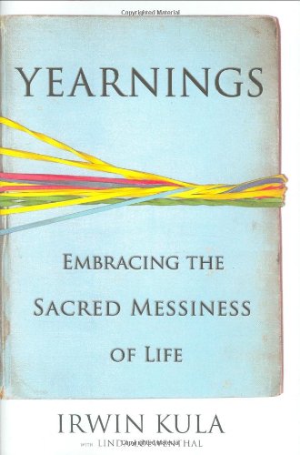 Yearnings: Embracing the Sacred Messiness of Life
