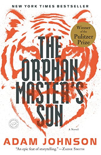 The Orphan Master's Son: A Novel (Pulitzer Prize for Fiction)