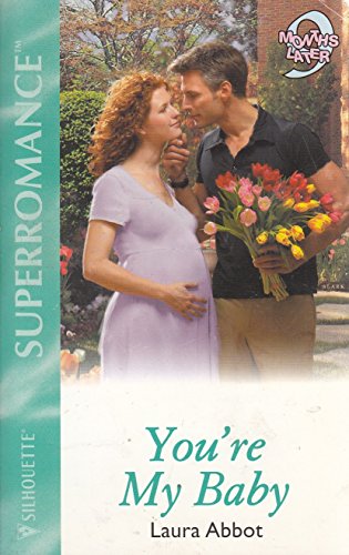 You're My Baby: 9 Months Later (Harlequin Superromance No. 1059)