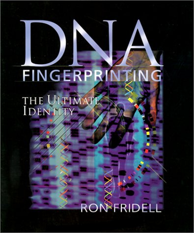 DNA Fingerprinting: The Ultimate Identity (Single Title: Science)