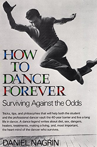 How to Dance Forever: Surviving Against the Odds
