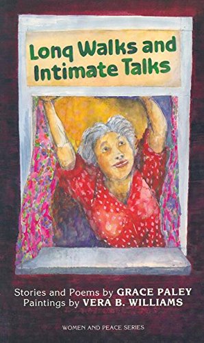 Long Walks and Intimate Talks: Stories, Poems and Paintings (Women & Peace)