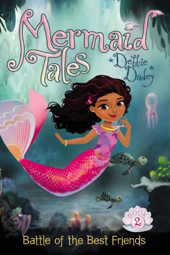 Battle of the Best Friends (Mermaid Tales)