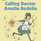 Calling Doctor Amelia Bedelia (I Can Read Book 2)