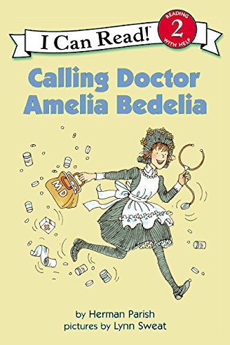 Calling Doctor Amelia Bedelia (I Can Read Book 2)