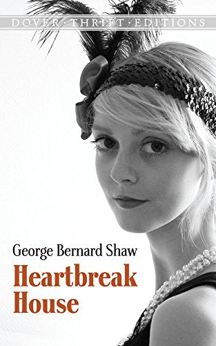 Heartbreak House (Dover Thrift Editions: Plays)
