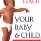 Your Baby and Child: From Birth to Age Five (Revised Edition)