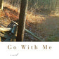 Go With Me: A Novel