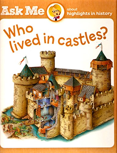 Ask Me About Highlights in History (Who Lived in Castles?)