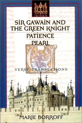 Sir Gawain and the Green Knight, Patience, Pearl: Verse Translations