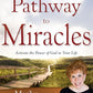 Your Pathway to Miracles: Activate the Power of God in Your Life