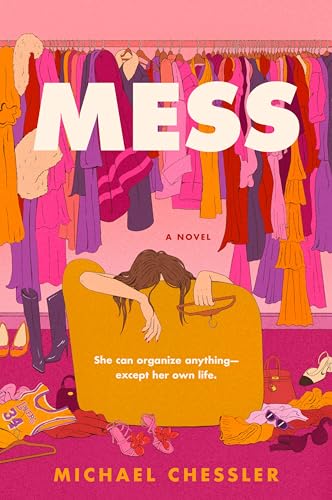 Mess: A Sharp and Witty Tale of a Perfectionist Organizer Battling the Chaos of Hollywood and Her Own Heart