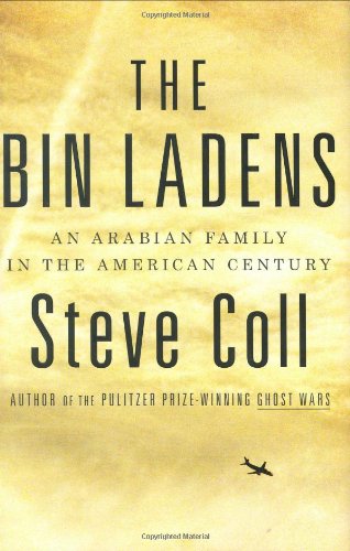 The Bin Ladens: An Arabian Family in the American Century
