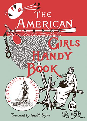 American Girls Handy Book: How to Amuse Yourself and Others (Nonpareil Books)