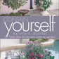 Contain Yourself: 101 Fresh Ideas for Fantastic Container Gardens