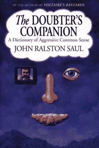 Doubter's Companion: A Dictionary of Aggressive Common Sense