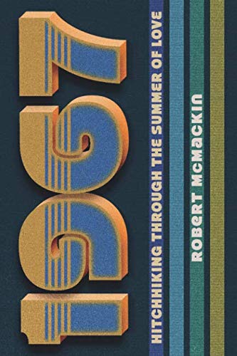 1967: Hitchhiking through the Summer of Love