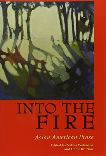 Into the Fire: Asian American Prose