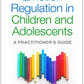 Emotion Regulation in Children and Adolescents: A Practitioner's Guide