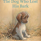 The Dog Who Lost His Bark