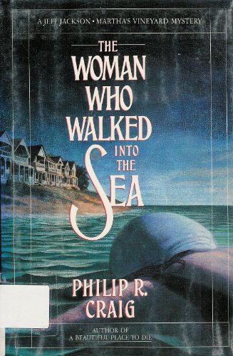 The Woman Who Walked into the Sea (Jeff Jackson/Martha's Vineyard Mystery)